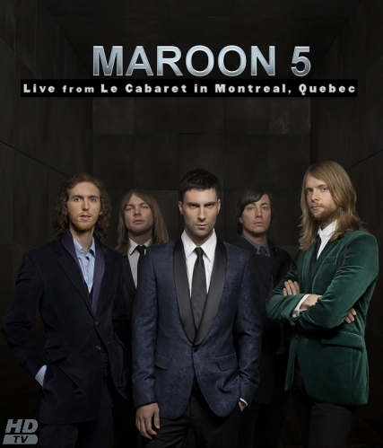 Maroon 5 - Live from Le Cabaret in Montreal Quebec (2007) HDTVRip 720p