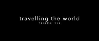 Roxette - Live, Travelling the World (2013) BDRip 1080p