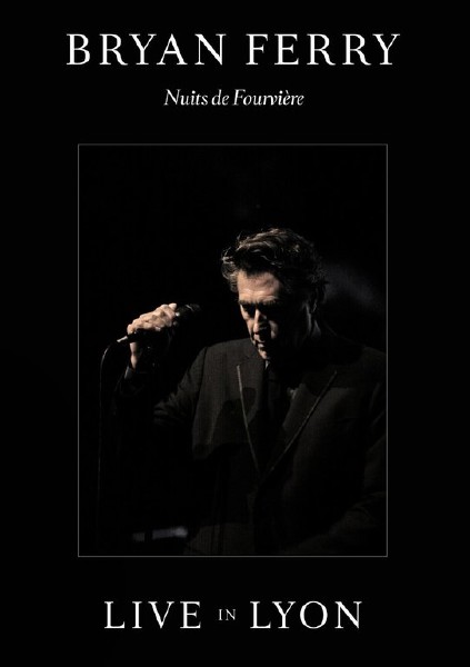 Bryan Ferry: Nuits de Fourviere - Live in Lyon (2011 / 2013) BDRip 720p